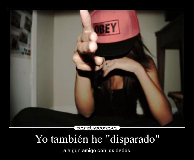 Yo también he disparado - 