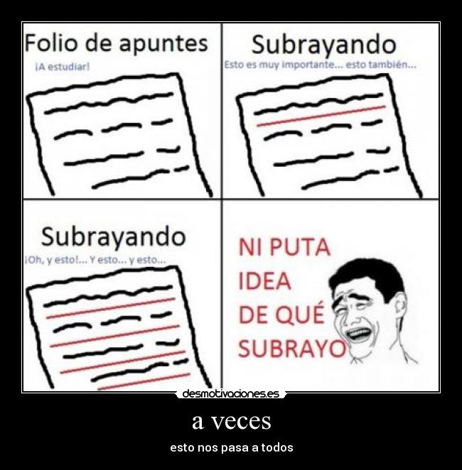 a veces - esto nos pasa a todos