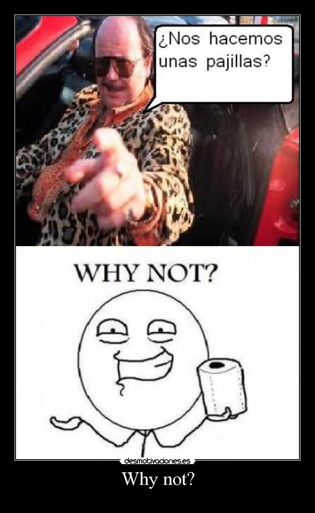 Why not? - 