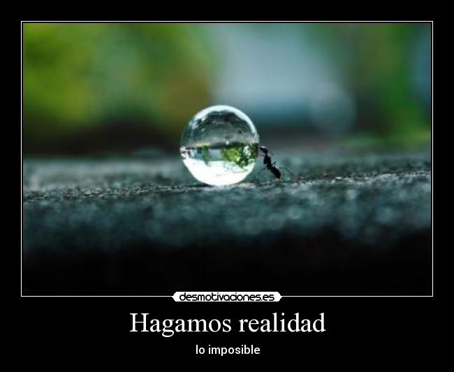 Hagamos realidad - lo imposible