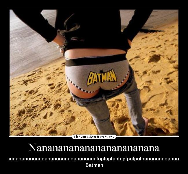 Nananananananananananana -