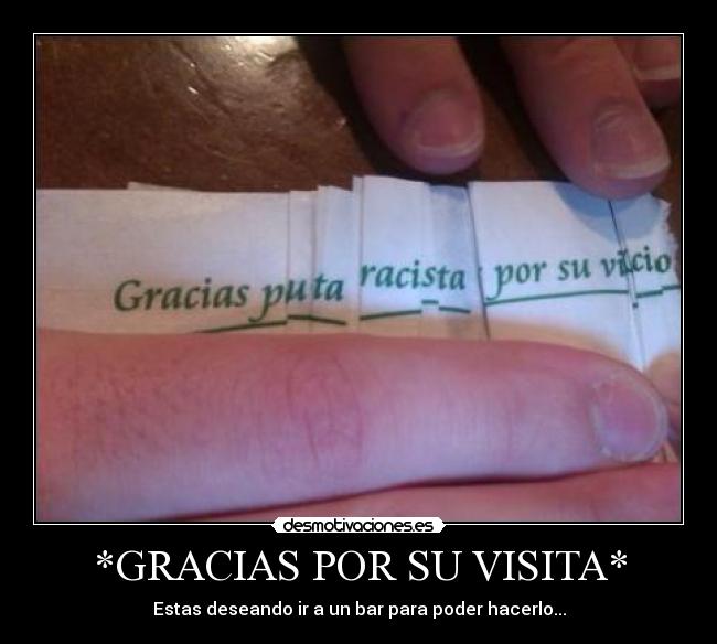 carteles moser humor servilletas puta gracias raciasta desmotivaciones