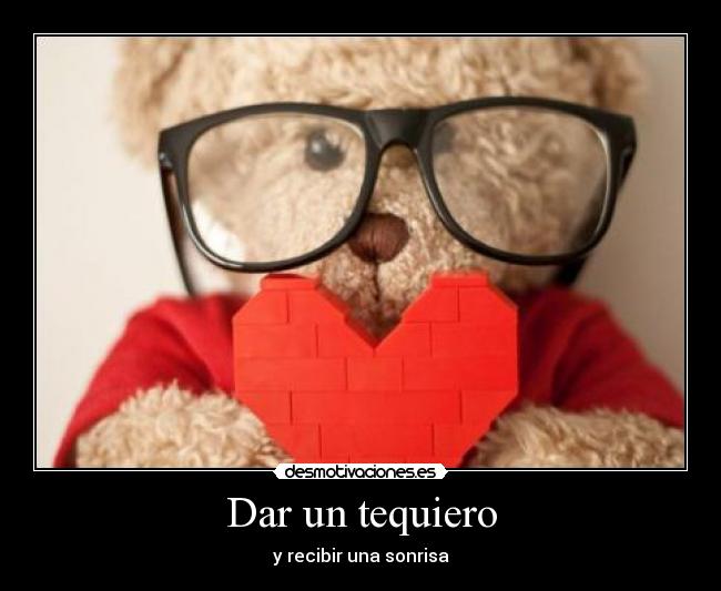 Dar un tequiero - y recibir una sonrisa