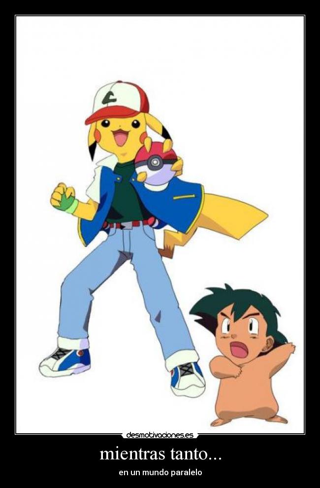 mientras tanto... - en un mundo paralelo