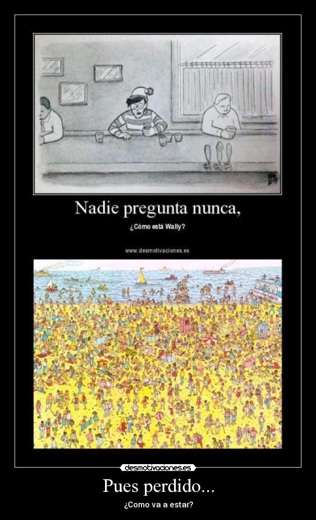 Pues perdido... - 