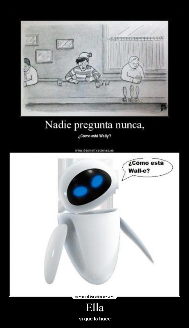 Ella - si que lo hace