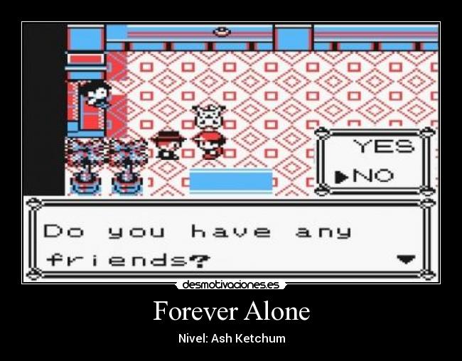 Forever Alone -