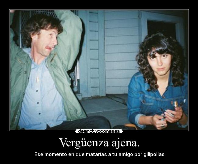 Vergüenza ajena. - 