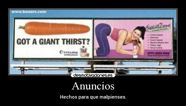 Anuncios - Hechos para que malpienses.