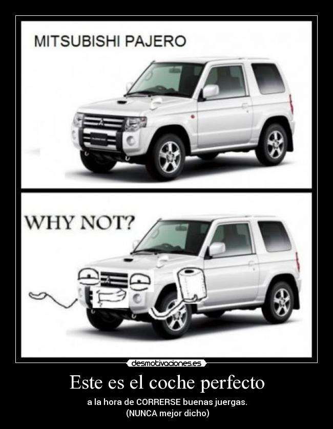 Este es el coche perfecto - a la hora de CORRERSE buenas juergas.
 (NUNCA mejor dicho)