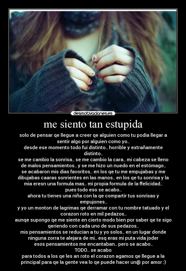 me siento tan estupida - 