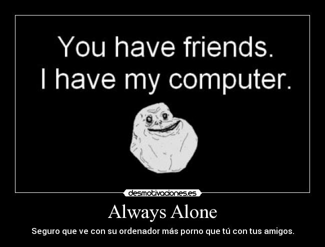 Always Alone -