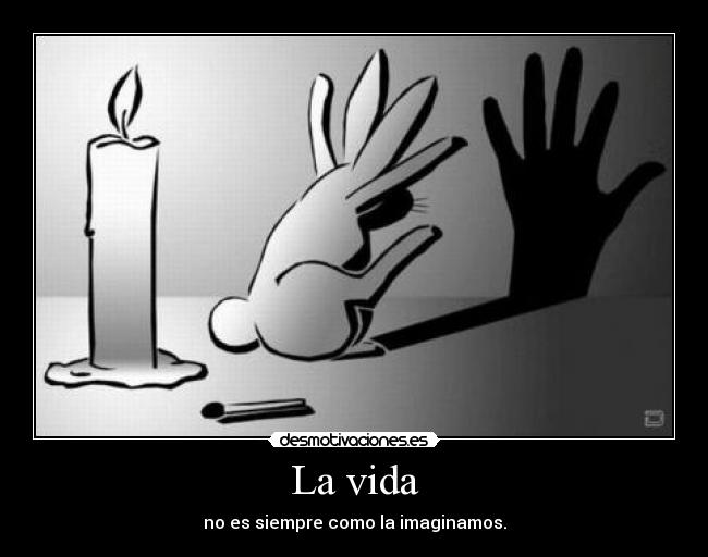 La vida -