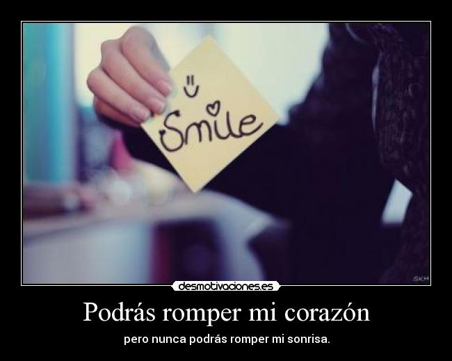 Podrás romper mi corazón - 