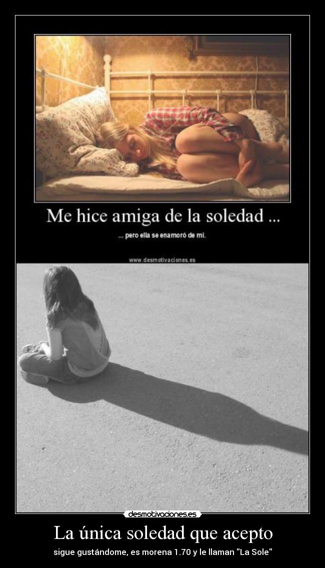 La única soledad que acepto - 