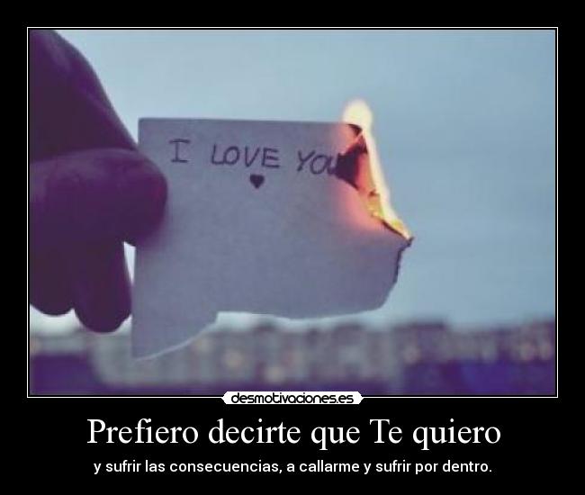Prefiero decirte que Te quiero -