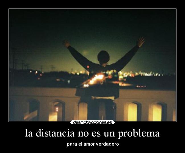 la distancia no es un problema - 