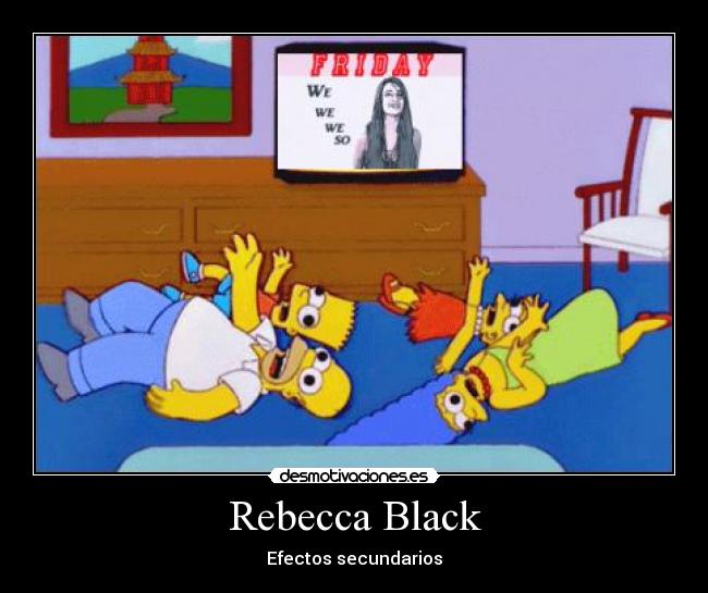 Rebecca Black - Efectos secundarios