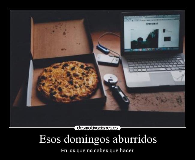 Esos domingos aburridos - 