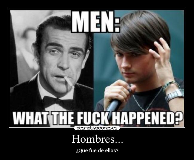Hombres... -