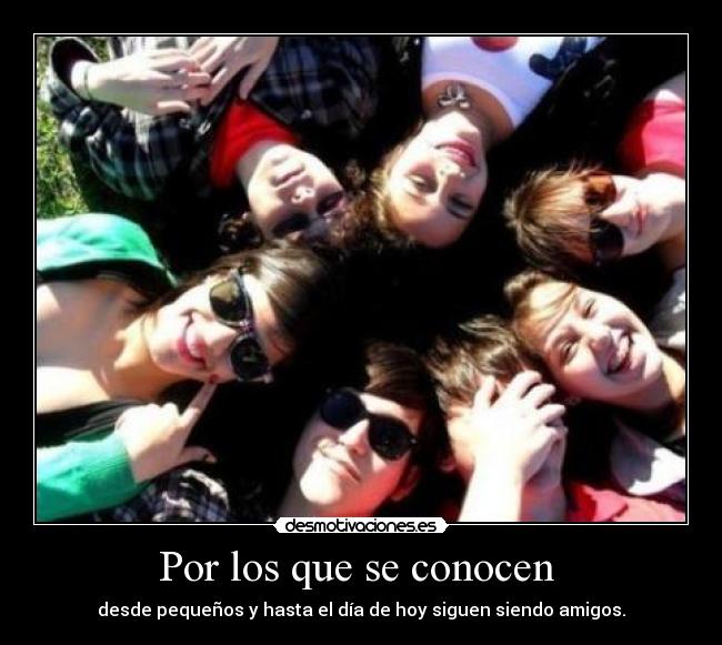 Por los que se conocen -