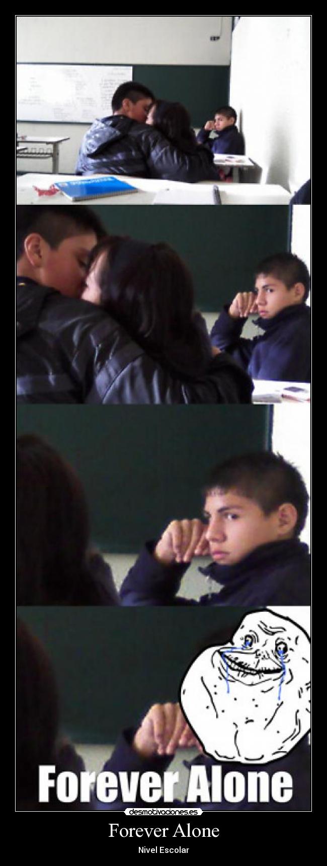 Forever Alone - Nivel Escolar