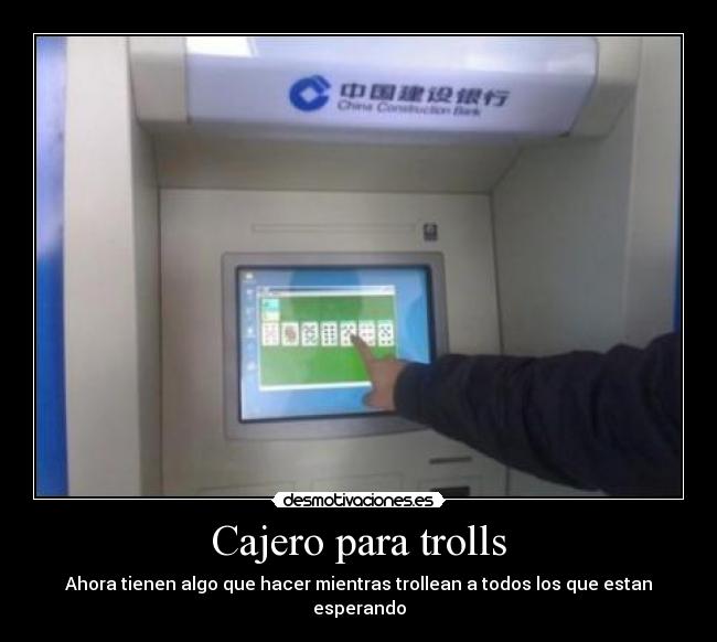 Cajero para trolls - Ahora tienen algo que hacer mientras trollean a todos los que estan esperando