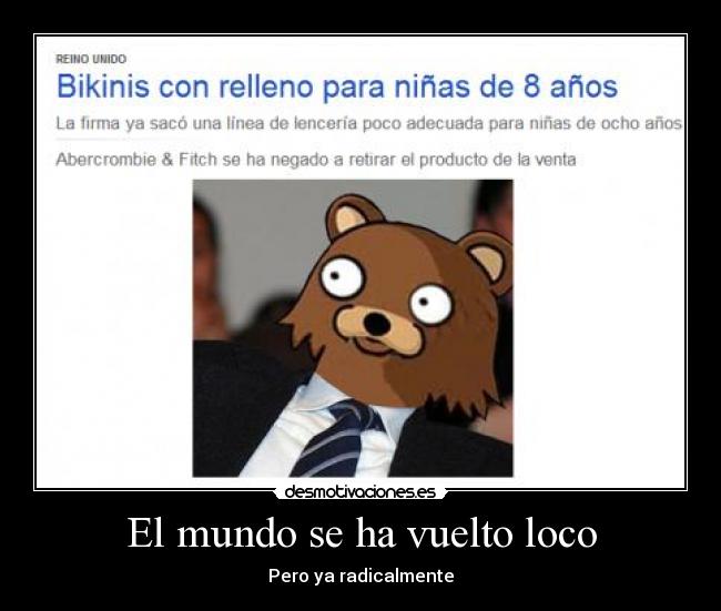 El mundo se ha vuelto loco -