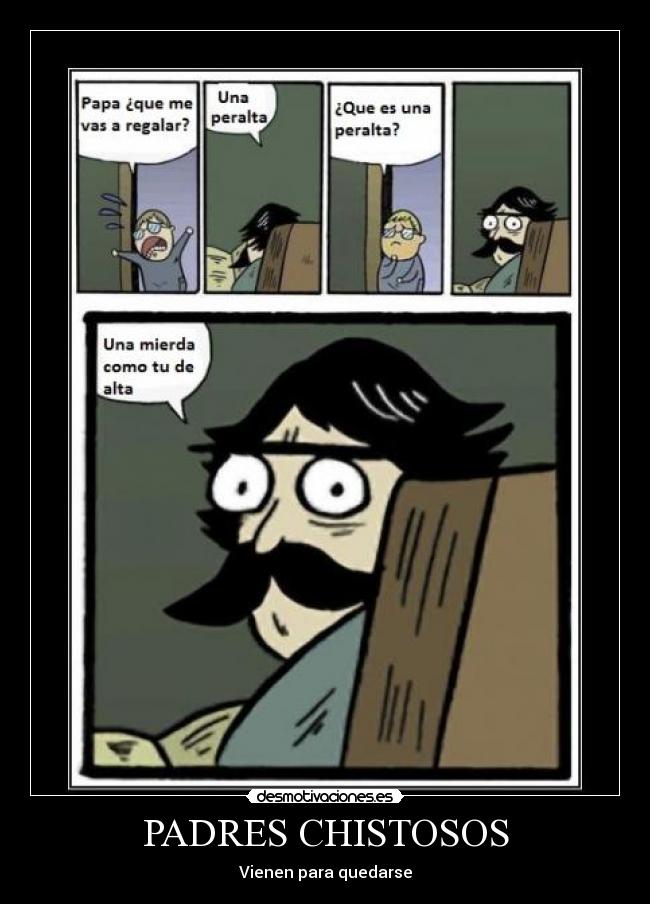 PADRES CHISTOSOS - Vienen para quedarse