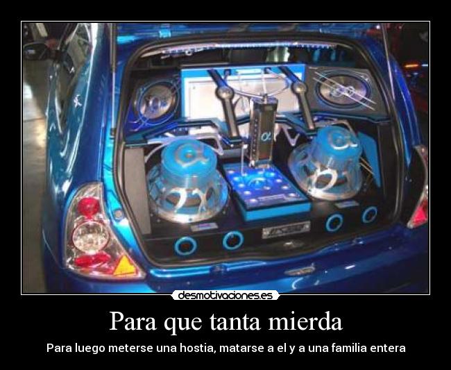 Para que tanta mierda - 