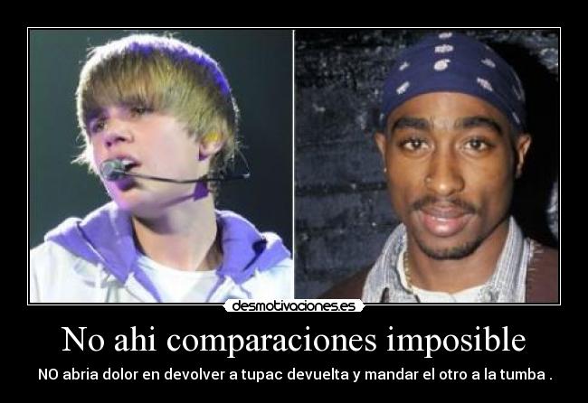 No ahi comparaciones imposible - 