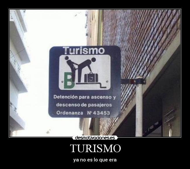 TURISMO - ya no es lo que era