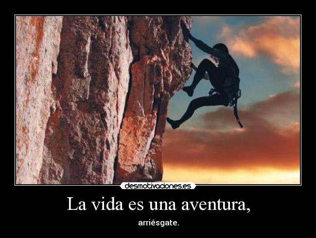 La vida es una aventura, - 