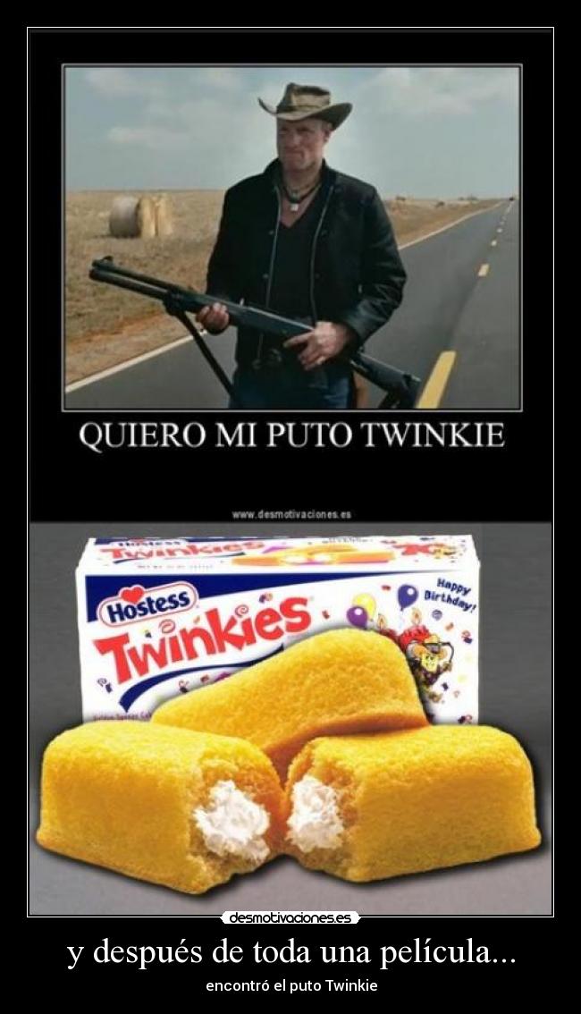 y después de toda una película... - encontró el puto Twinkie