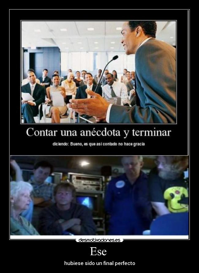 Ese  - hubiese sido un final perfecto