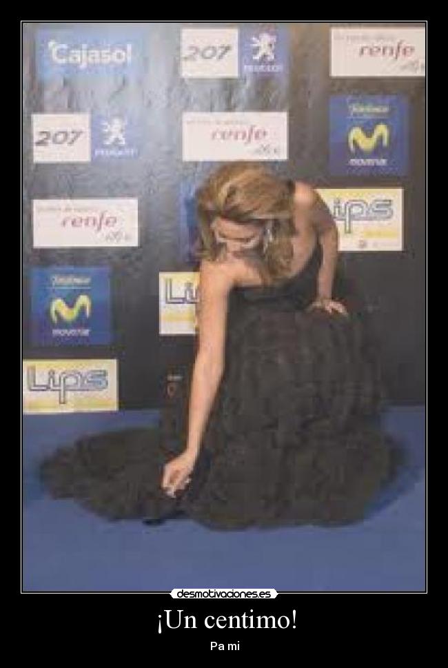 ¡Un centimo! - Pa mi
