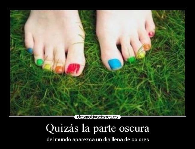 Quizás la parte oscura -