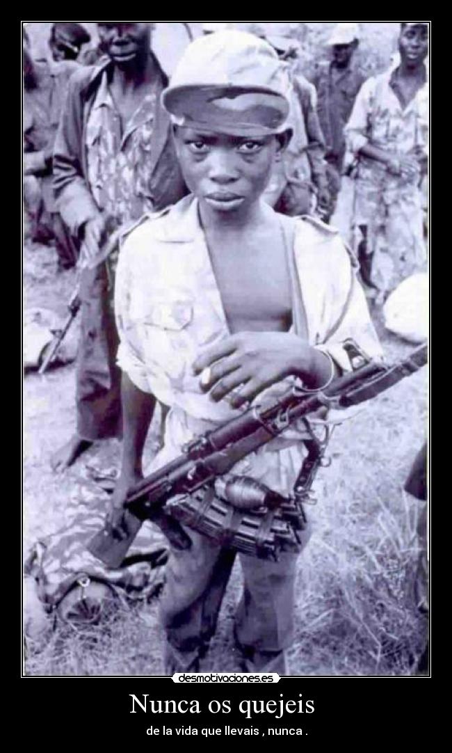 Nunca os quejeis - de la vida que llevais , nunca .