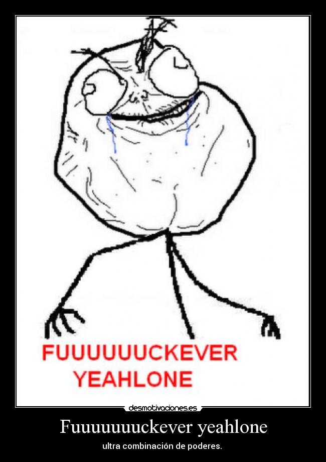 Fuuuuuuuckever yeahlone - 