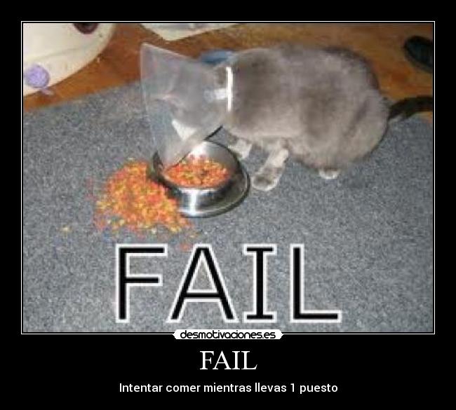 FAIL - Intentar comer mientras llevas 1 puesto