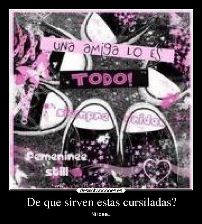 De que sirven estas cursiladas? - 