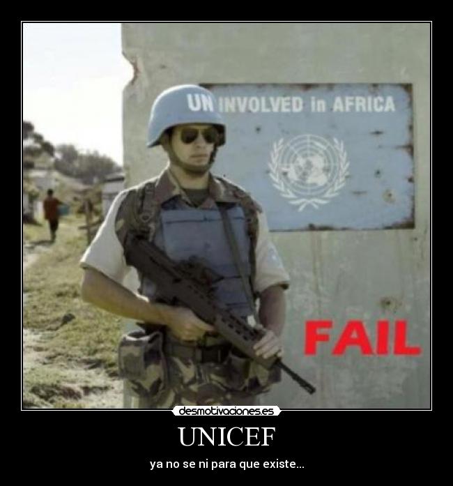 carteles unicef no saber para que existir despreocupados africa fail pepino-1998 desmotivaciones