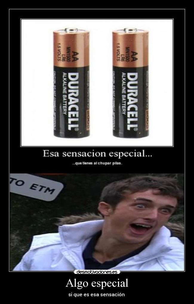Algo especial - si que es esa sensación
