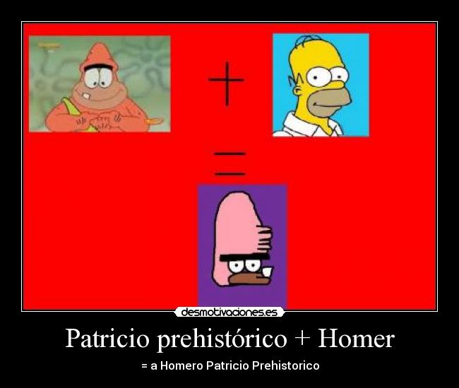 Patricio prehistórico + Homer -
