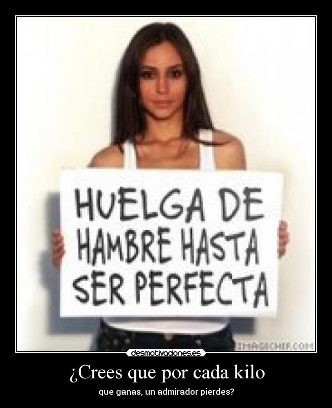 ¿Crees que por cada kilo - 