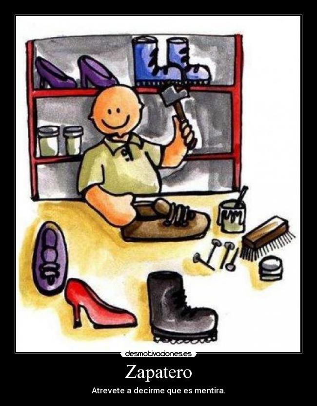 Zapatero - Atrevete a decirme que es mentira.