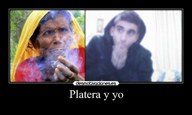 Platera y yo -
