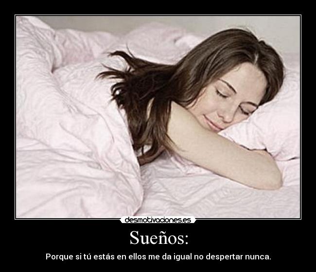 Sueños: -