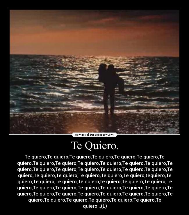 Te Quiero. - 