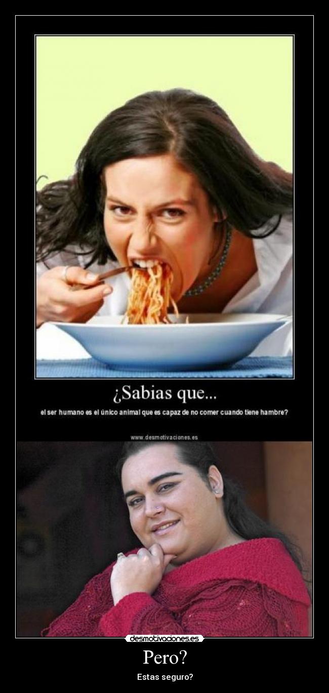 Pero? - Estas seguro?